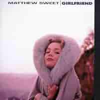 Matthew Sweet – Girlfriend 180g 重量盤LP Matthew Sweet - Girlfriend - Amazon.com Music